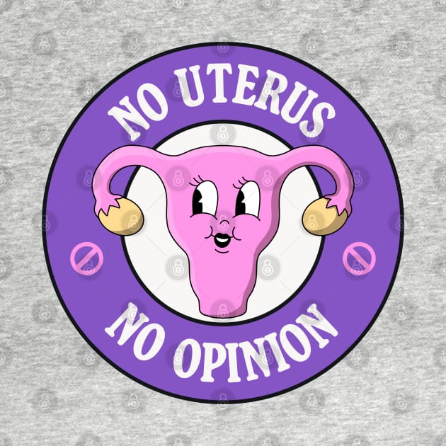 No Uterus No Opinion - Protect Abortion Rights by Football from the Left